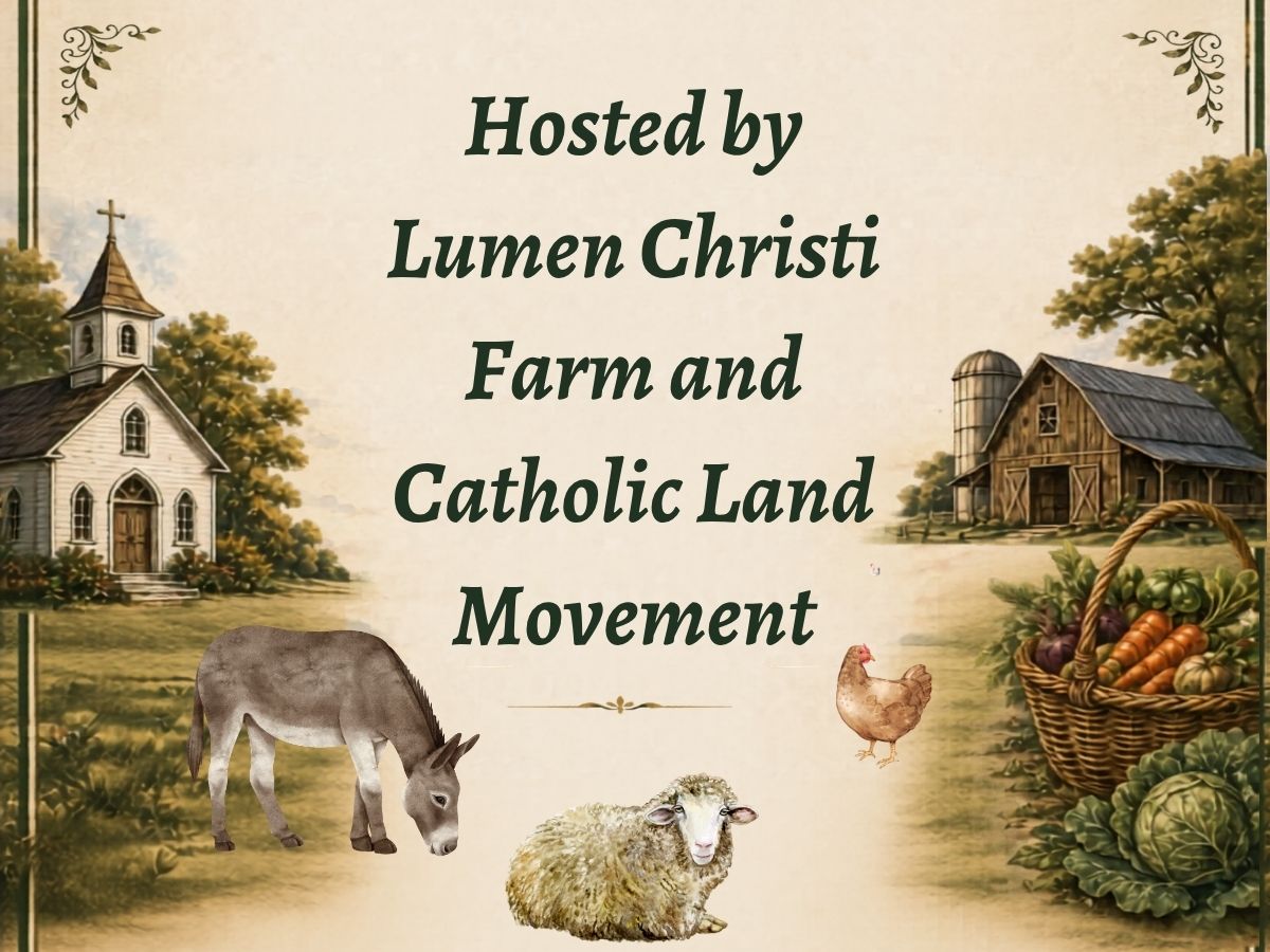 Gather and Grow: A Catholic Homesteading Conference